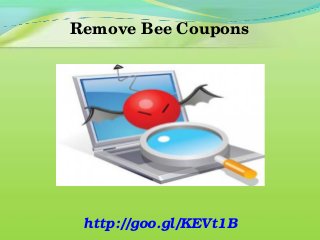 Remove Bee Coupons

http://goo.gl/KEVt1B

 