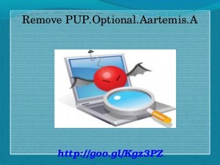 Remove PUP.Optional.Aartemis.A

http://goo.gl/Kgz3PZ

 