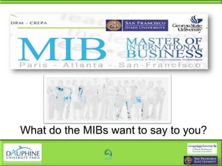 What do the MIBs want to say to you? 