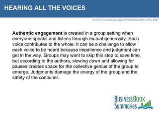 HEARING ALL THE VOICES Authentic engagement  is created in a group setting when everyone speaks and listens through mutual...