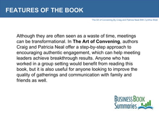 FEATURES OF THE BOOK Although they are often seen as a waste of time, meetings can be transformational. In  The Art of Con...