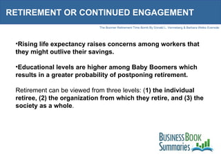 RETIREMENT OR CONTINUED ENGAGEMENT <ul><li>Rising life expectancy raises concerns among workers that they might outlive th...