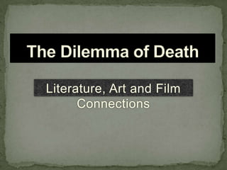 Literature, Art and Film
      Connections
 