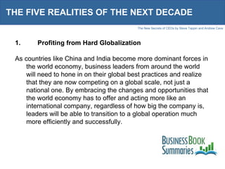 THE FIVE REALITIES OF THE NEXT DECADE <ul><li>Profiting from Hard Globalization </li></ul><ul><li>As countries like China ...
