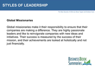 STYLES OF LEADERSHIP Global Missionaries Global missionaries make it their responsibility to ensure that their companies a...