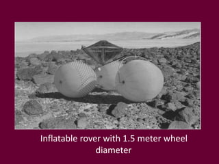 Inflatable rover with 1.5 meter wheel
diameter
 