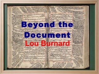Beyond the Document Lou Burnard 