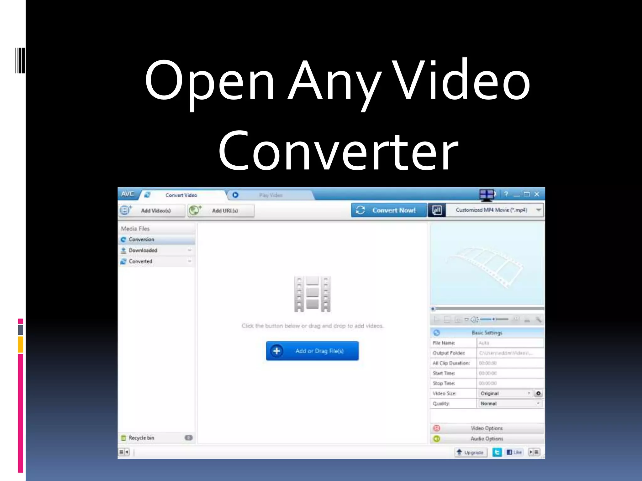 Open AnyVideo
Converter
 