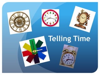Telling Time
 