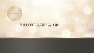 SUPPORT MATERIAL ON
 