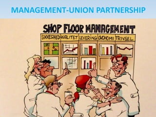 MANAGEMENT-UNION PARTNERSHIP
 