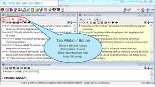 Tab Alkitab / Bahan
Secara default hanya
ditampilkan 3 versi.
Bisa ditambahkan dan
bisa dikurangi.
3b. Tab dalam Jendela
 