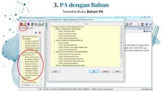 Tersedia Buku Bahan PA
3. PA dengan Bahan
 