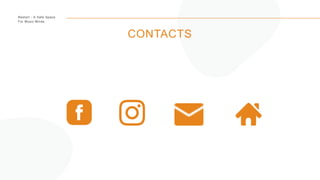 Restart - A Safe Space
For Music Minds
CONTACTS
 