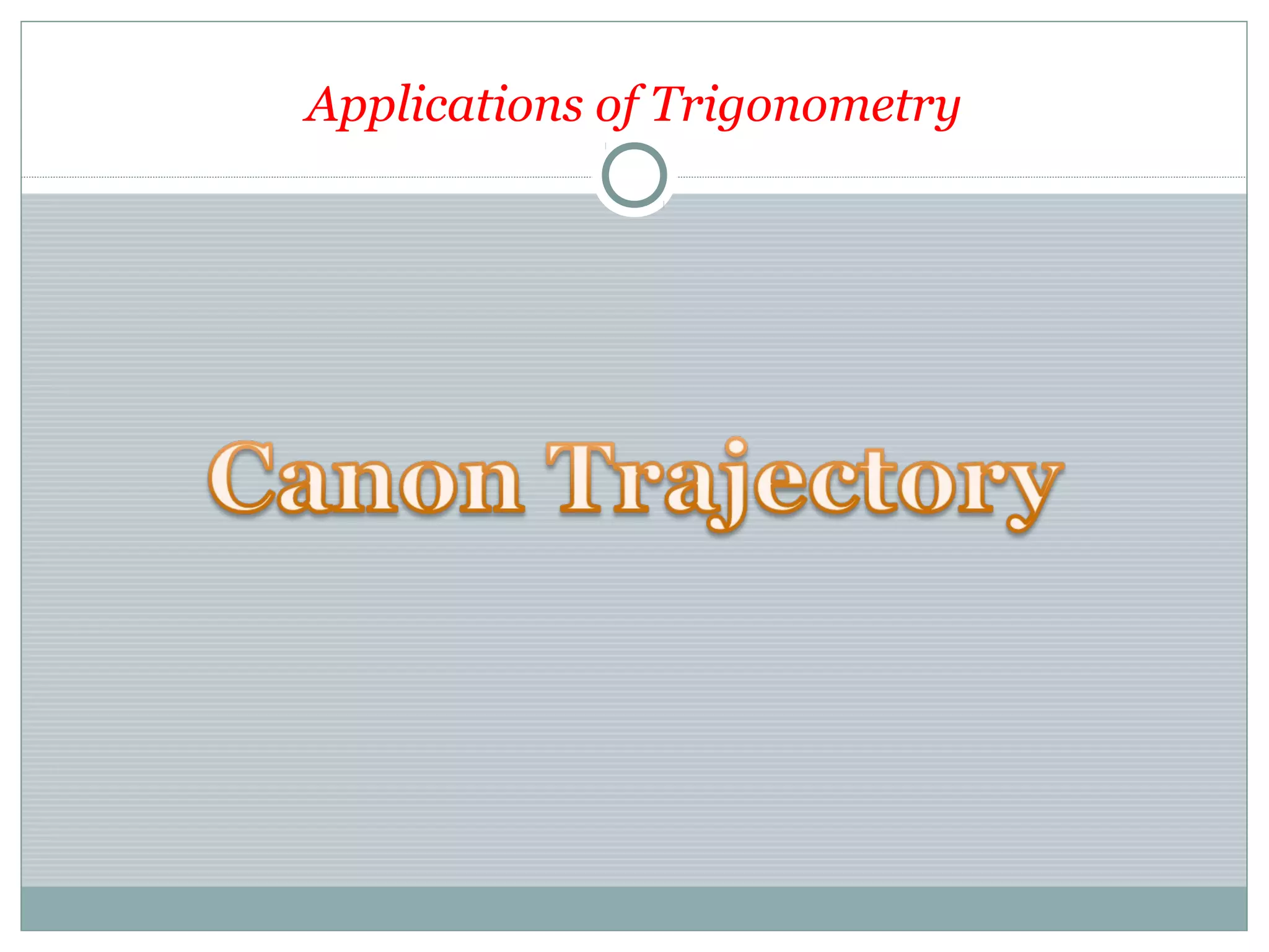 Applications of Trigonometry
 