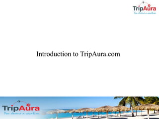 Introduction to TripAura.com
 