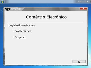 Comércio Eletrônico Legislação mais clara Problemática Resposta 