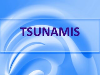 TSUNAMIS 