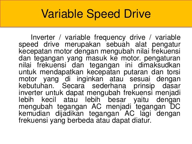 PRINCIPLE OF VARIABLE SPEED DRIVE AND SCHEMATIC DIAGRAM