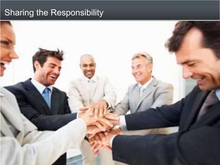 Sharing the Responsibility<br />10<br />