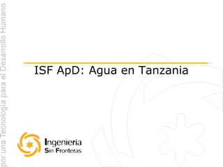 ISF ApD: Agua en Tanzania  