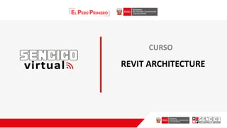 REVIT ARCHITECTURE
CURSO
 