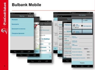 Bulbank Mobile
●8
 
