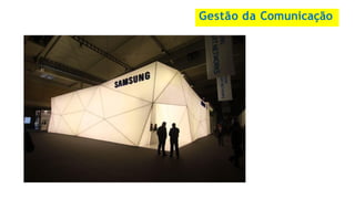 Gestão da Comunicação
 