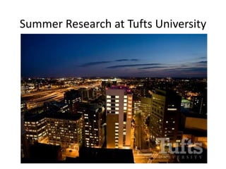 Summer Research at Tufts University 