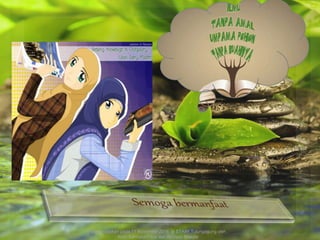 Dipresentasikan pada 11 November 2014 di STAIM Tulungagung oleh : 
Ainis Sahdatul Fitria dan Ifa Dewi Masyta 
 