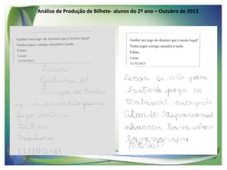 Análise de Produção de Bilhete- alunos do 2º ano – Outubro de 2013

 