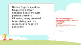 Negitive Questions Long Negative Yes/No Questions PPT UNIT 4 LESSON 1.pptx.ppsx