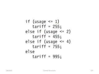 2/8/2021 Control Structures 127
 
