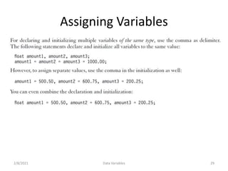 Assigning Variables
2/8/2021 Data Variables 29
 
