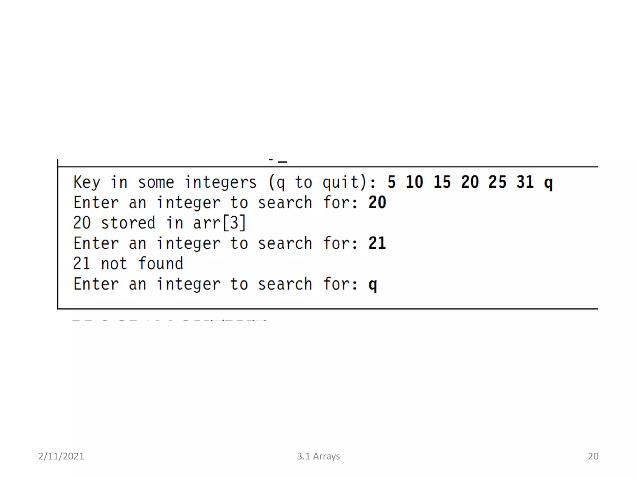 2/11/2021 3.1 Arrays 20
 