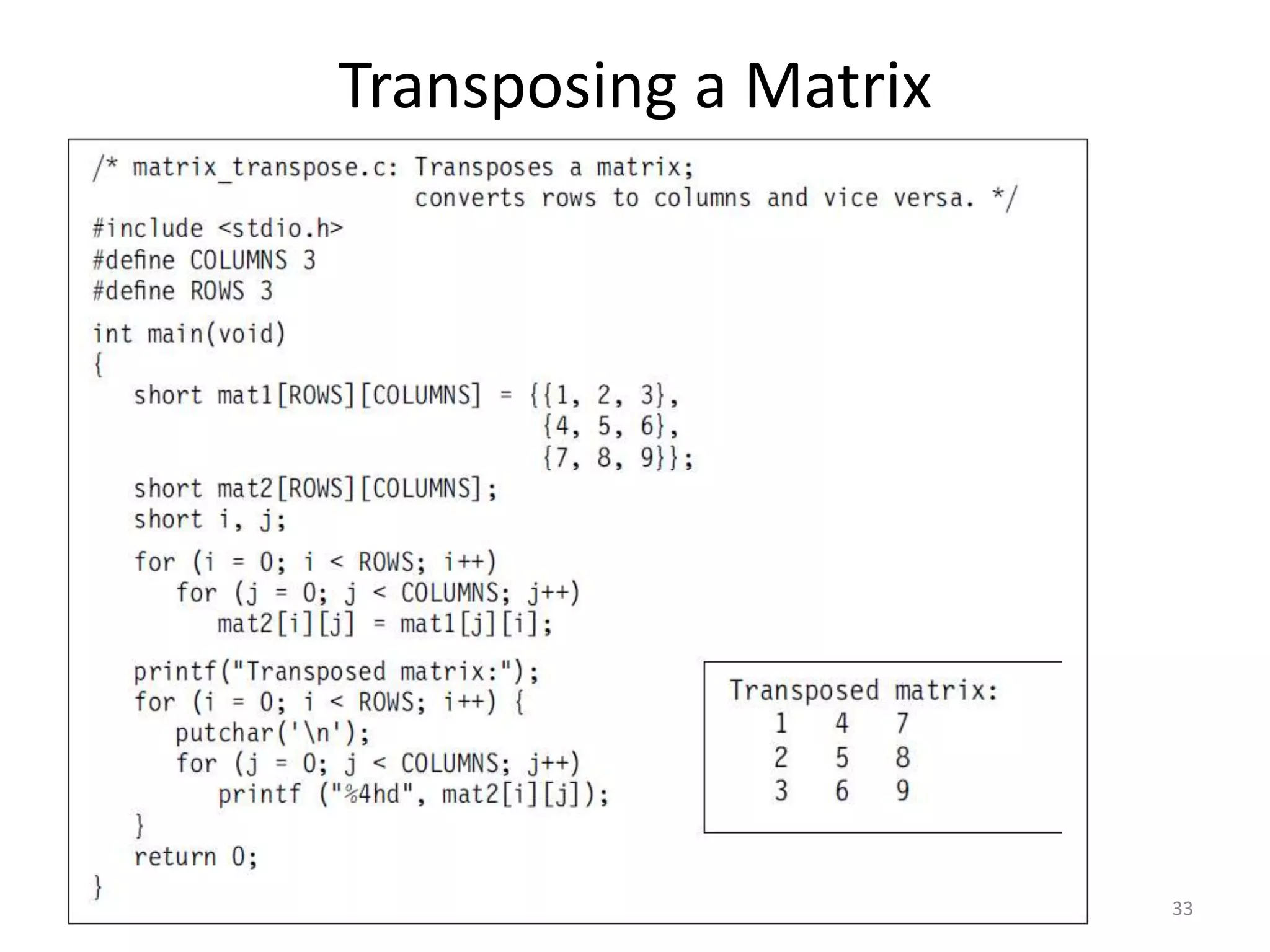 Transposing a Matrix
2/11/2021 3.1 Arrays 33
 