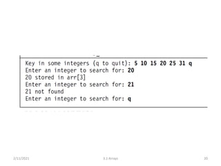 2/11/2021 3.1 Arrays 20
 