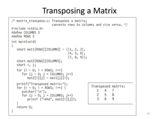 Transposing a Matrix
2/11/2021 3.1 Arrays 33
 