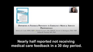 Nearly half reported not receiving
medical care feedback in a 30 day period.
 