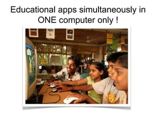 Educational apps simultaneously in ONE computer only !