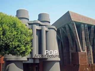 POP
Architecture

 