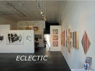 ECLECTIC
Galleries

 