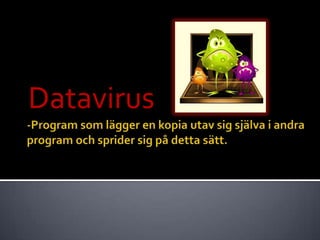 Datavirus
 