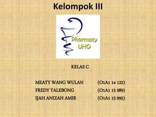Kelompok III
KELAS C
MEATY WANG WULAN (O1A1 14 122)
FREDY TALEBONG (O1A1 15 089)
IJAH ANIZAH AMIR (O1A1 15 095)
 
