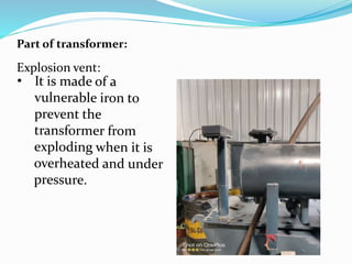 Part of transformer:
Explosion vent:
 