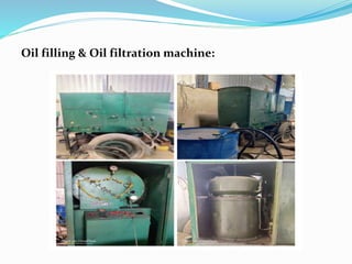 Oil filling & Oil filtration machine:
 