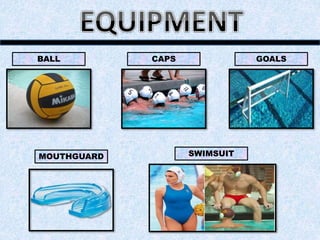 BALL CAPS GOALS
MOUTHGUARD SWIMSUIT
 