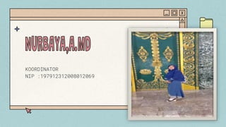 KOORDINATOR
NIP :197912312008012069
 