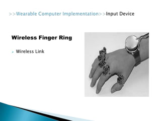Wireless Finger Ring
 Wireless Link
 