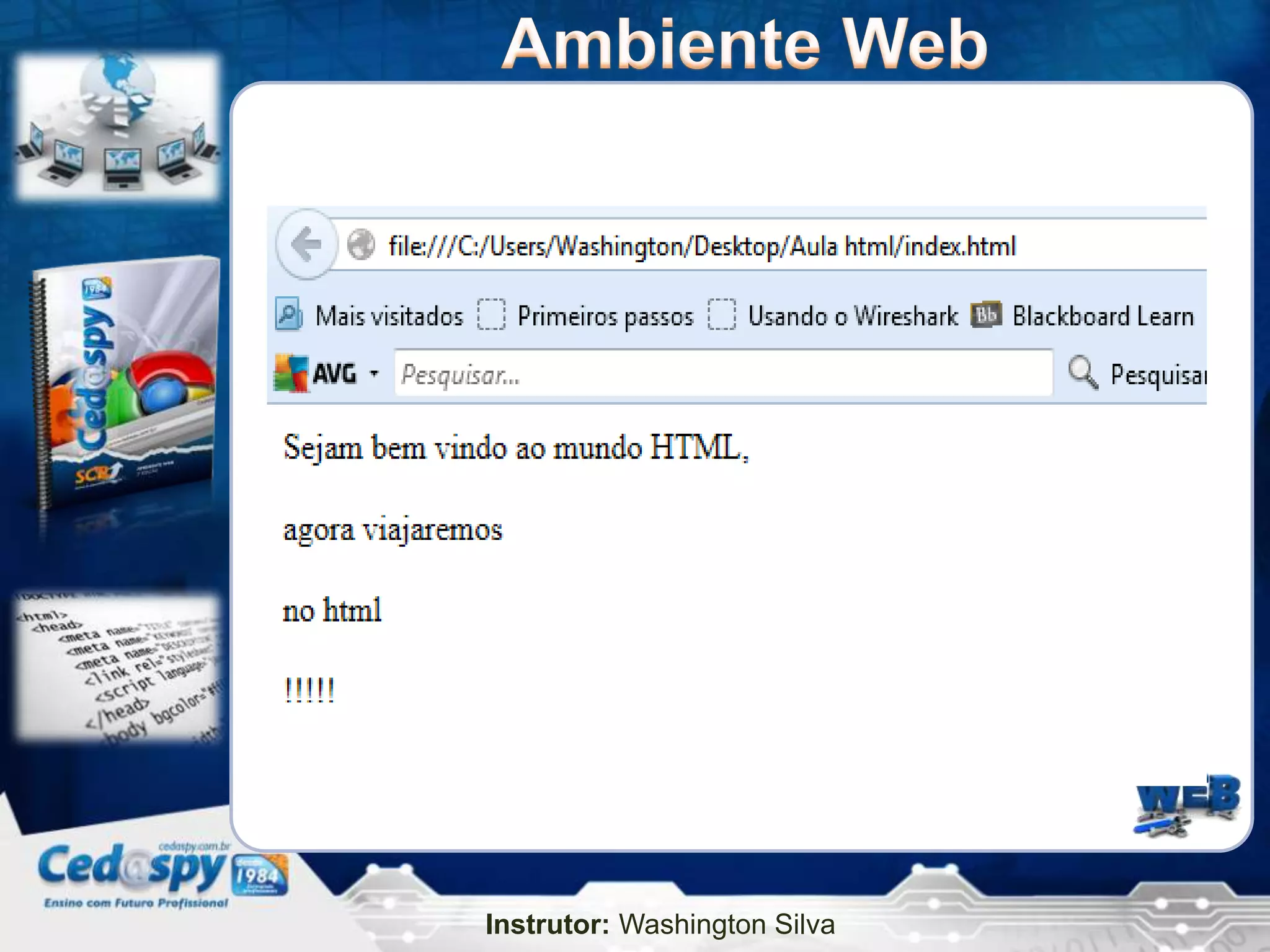 Instrutor: Washington Silva
 